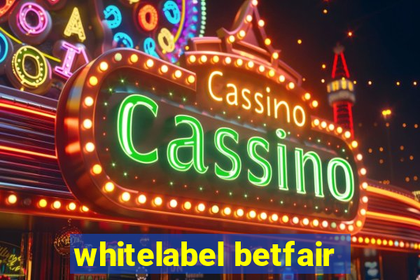 whitelabel betfair